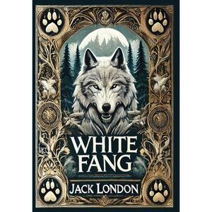 White Fang (Collector's Edition) (Laminated Hardback with Jacket) -- Jack London